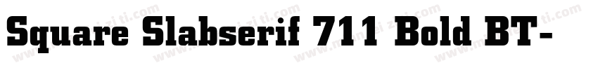 Square Slabserif 711 Bold BT字体转换
